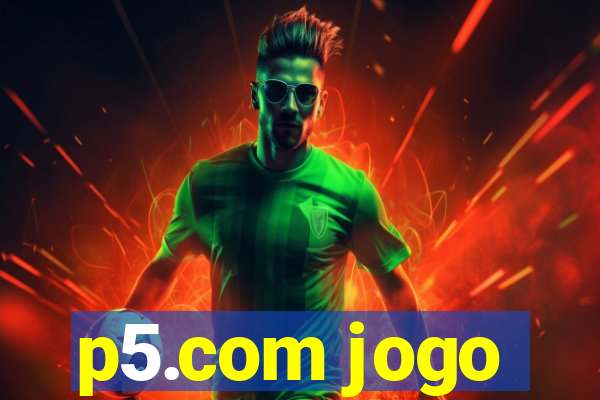 p5.com jogo